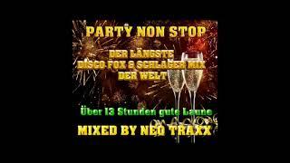 Der längste Disco Fox & Schlager Mix der Welt  NON STOP MIXED BY NEO TRAXX 