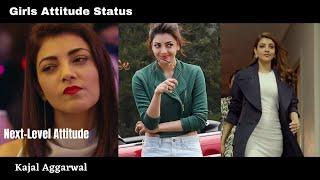 Kajal Aggarwal Attitude status  whatsapp status  Girls attitude  Video 