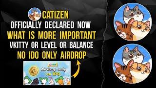 CATIZEN OFFICIALLY CONFIRMED  WHAT IS IMPORTANT  vKITTY BALANCE OR SPEED OR CAT LEVELS #catizen