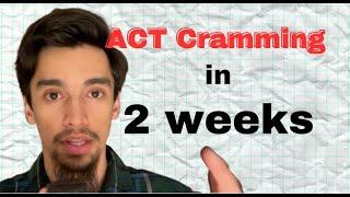 How to CRAM for the APRIL ACT® TEST in 2 Week  ACT® Cramming Study Plan 2023  5 Academy