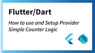 How to use and setup Provider Simple Counter Logic FlutterDart