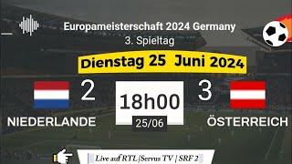 EURO 2024  Niederlande 2 - 3 Österreich live auf RTL  Servus TV  SRF 2 – 25.06.2024 um 18 Uhr