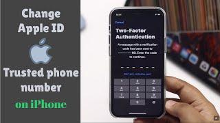 Change Apple ID Trusted Phone Number on iPhone  Get Apple ID Verification Code on a New Number