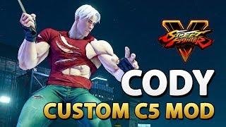 Custom Cody C5 - Street Fighter V Mod - KrizmKazm