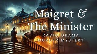 Maigret & the Minister  Murder Mystery  Radio Drama