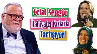 İlahiyatçı Kızlar Celal Şengörü Bir Yaratan Olduğuna İkna Etmeye Çalışıyorlar