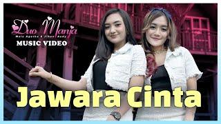 Duo Manja - Jawara Cinta  Manis Buah Kelapa Official Music Video