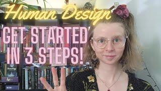 Get started with Human Design in 3 steps  for beginners