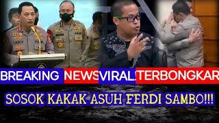 TERBONGKARSOSOK KAKAK ASUH FERDI SAMBO