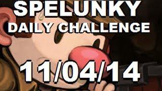 SPELUNKY Daily Challenge - 110414 - Bad Day For All