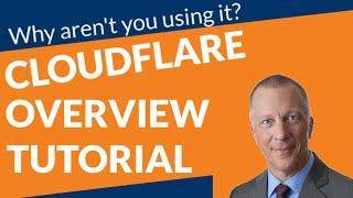 Cloudflare Overview Tutorial - New for 2021 - Is Cloudflare worth it?