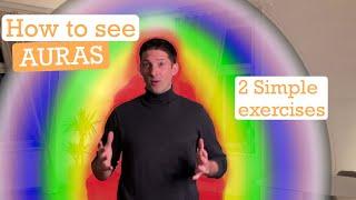 AURAS Practice & Exercises to see them - HOW TO SEE AURAS -