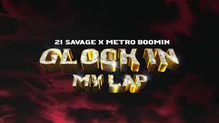 21 Savage x Metro Boomin - Glock In My Lap Official Audio