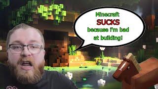 minecraft SUCKS because I suck at it according to this youtuber