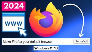 How to Set Firefox as Default Browser in Windows 11 10  Best Tips 2024