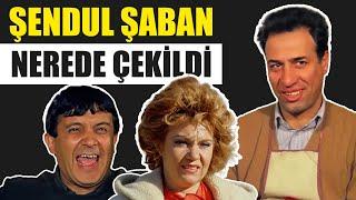 Şendul Şaban Nerede Çekildi  Kemal Sunal Filmleri