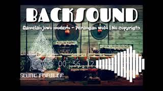 Backsound gamelan jowo modern -  perangan wolu  no copyrigth