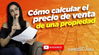 Cómo calcular el precio de venta de una propiedad 