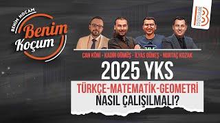 2025 YKS Türkçe - Matematik - Geometri Nasıl Çalışılmalı ?
