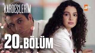 Kardeşlerim 20. Bölüm @atvturkiye