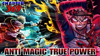 FULL CHAPTER 369 TRUE POWER of ANTI MAGIC MAGNA & LUCK vs LUCIUS ZOGRATIZ