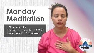 Monday Meditation  Powerfully clear negativity connect to God & set an intention for the week