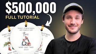 How Ive Made Over $500000 Selling Custom Ornaments on Etsy Full Tutorial