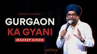 Gurgaon Ka Gyani  Maheep Singh  Standup Comedy