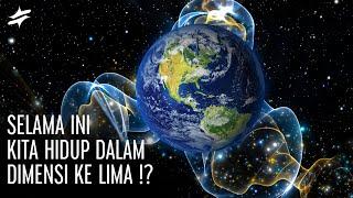 MELAMPAUI 4 DIMENSI  Selama ini Kita Hidup Dalam Alam Semesta 5 Dimensi atau Lebih Tinggi Lagi ?