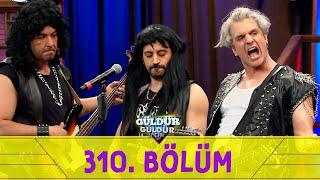 Güldür Güldür Show 310. Bölüm