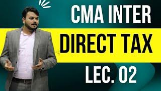 CMA Inter Direct Tax Lecture 02