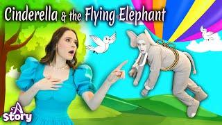 Cinderella and the Flying Elephant English Fairy Tales & Kids Stories