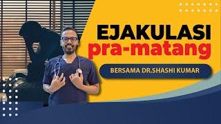 EJAKULASI PRAMATANG PRE MATURE EJACULATION