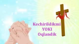 Kechirildikmi yoki oqlandik