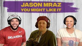 FIRST TIME HEARING Jason Mraz –You Might Like It REACTION with Jason Mraz