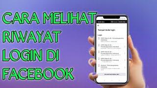 Cara Melihat Riwayat Login Di Facebook Terbaru