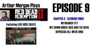 EPISODE 9- Arthur Morgan and HOSE GOATS play RDR2 - BLIND PLAYTHROUGH