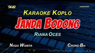 Janda Bodong KARAOKE KOPLO  NADA CEWEK Riana Oces