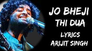 Jo Bheji Thi Duaa Woh Jaake Aasman Se Yun Takra Gayi Lyrics- Arijit Singh  Shivangi  Lyrics Tube