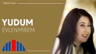 Yudum - Evlenmirem Official Video