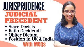 Jurisprudence- Precedent  Stare Decisis -Ratio Decidendi Obiter Dicta Position in UK & India