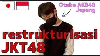 Saya ingin berbagi apa yang dirasakan para otaku Jepang tentang restrukturisasi JKT48.｜｜