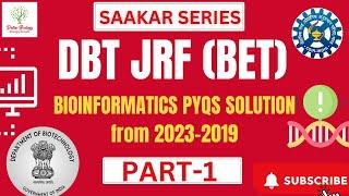 DBT-JRF BET PYQs  BIOINFORMATICS 2023-2019 Part-1  SAAKAR Series  #dbtjrf   #csirnetjrf