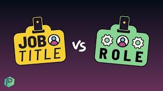 Job Title vs. Role and why this distinction is ESSENTIAL for small teams