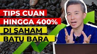 TIPS CUAN HINGGA 400% DI SAHAM BATU BARA