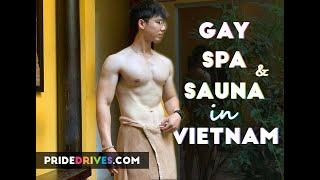 GAY SPA & SAUNA in Hanoi & Saigon Ho Chi Minh City  LGBTQ Guide to Vietnam 2023