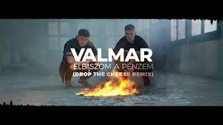 VALMAR - Elbaszom a pénzem Drop The Cheese Slap House Remix