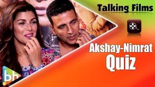 Akshay Kumar  Nimrat Kaurs HILARIOUS Talking Film Quiz  How Well Do They Know Each Other?