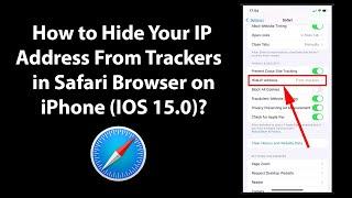 How to Hide Your IP Address From Trackers in Safari Browser on iPhone iOS 15.0?