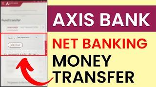 How to Transfer Money Using Axis Net Banking  Axis Netbanking